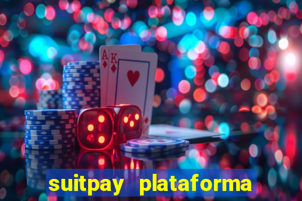 suitpay plataforma de jogos